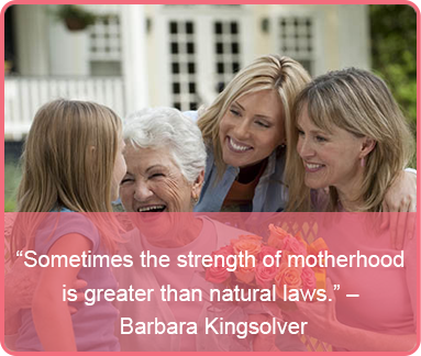 mothers day quote - Barabara Kingsolver